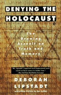 Dr. Deborah Lipstadt's Book: Denying the Holocaust